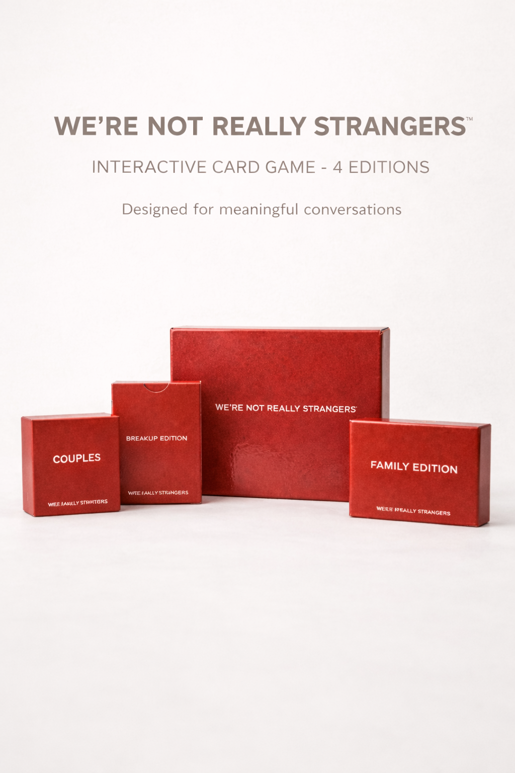 We’re Not Really Strangers – Interactive Card Game (4 Editions)